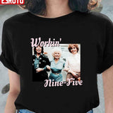 9 To 5 Workin' Nine-Five Dolly Parton Unisex T-shirt