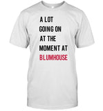 Jason Blum A Lot Going On At The Moment At Blumhouse Shirt