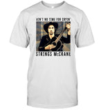 Hold On To Me Darling Ain't No Time T-shirt