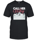 Limited Call Her Wifey Shirt