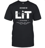 Lets Try This Again God Made Me Lit Nothing Without Good Ltta Shirt