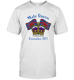 Limited Manwhohasitall Coronation Male Queen T-Shirt