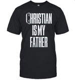 Limited Christian Cage Christian Is My Father Shirt