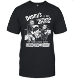 Denny's Is Just Waffle House For People Who Don't Know How To Fight Shirt