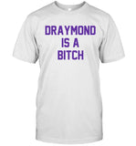 Draymond Green Is A Bitch T-Shirt