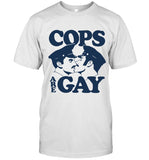 Cops Are Gay T-Shirt