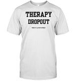 Doublecrossco Therapy Dropout Fuck It I'll Fix It Myself Shirt