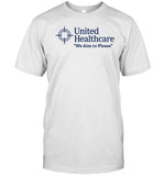 Limited Methsyndicate Store United Healthcare We Aim To Please Shirt
