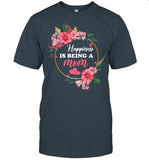 Happiness Is Being A Mom Shirt, Mothers Day Mommy T-Shirt