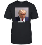 Donald Trump Mugshot Lock Him Up T Shirt