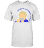 Hillary Clinton Turns Out She Was Right About Everything Shirt