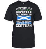 Everyone is a little irish on St. Patricks day except norwegians we’re still Scottish shirt_1