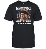 Funnyahhtees Imagine If Ninja Got A Low Taper Fade
