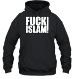 Fuck Islam Hoodie