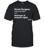 Limited JK Rowling Nicola Sturgeon Destroyer Of Women's Rights Shirt