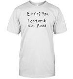 Limited Setupspawn Wearing Error 404 Costume Not Found Shirt