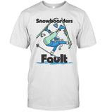 Kook Slams Snowboarders Fault T-Shirt