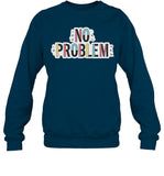 Dropout No Problem T Shirt