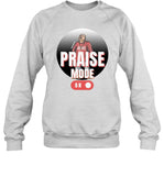 Limited Mike Servin Praise Mode On Shirt