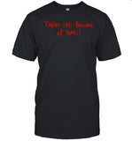 Limited Taylor Says Beware Of Bats Shirts