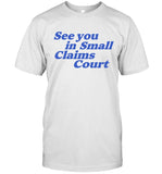 Giggly Squad Small Claims Court Shirt
