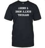 Limited Sixty-Nine T-Shirt Shirt