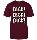 Limited Dick Dick Dick T Shirt