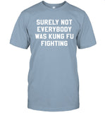 Daniel Summers Wearing Surely Not Everybody Was Kung Fu Fighting Shirt