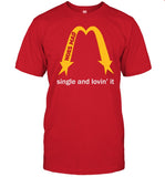 Hoesmad Single And Lovin' It Tee