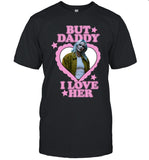 Limited Dani Lyngstad Emily Armstrong But Daddy I Love Her Shirt