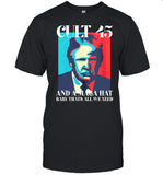 Donald Trump Cult 45 And A Maga Hat Baby Thats All We Need T Shirt