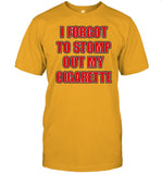 Grimykids I Forgot To Stomp Out My Cigarette Shirt