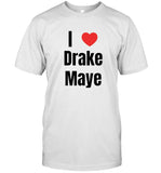 Drake Maye Wearing I Love Drake Maye T-Shirts