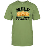 Limited Milf Man I Love Frybread Shirts