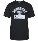 Druski Somebody Smell Like Shiiiii Shirt 2024