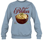 Limited Mashed Potatoes Butter And Chives Sweatshirt