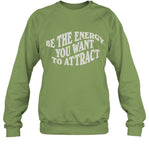 Deb Smikle Be The Energy You Want To Attract Shirt