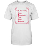 Gotfunny Yeah I'm Kinky Kind Intelligent Neat Kinky Youthful Shirt