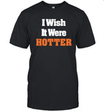Limited Miami Dolphins Robert Hunt I Wish It Were Hotter T-Shirt