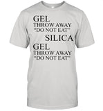 gel throw away do not eat silica shirt_1