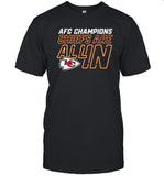 AFC Champions 2023 Kansas City Chiefs Are All In T-Shirt