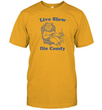 Limited Live Slow Die Comfy Tee