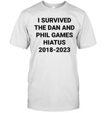 Limited I Survived The Dan And Phil Games Hiatus 2018-2023 T-Shirt