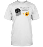 He's A Prisoner To His Mental Anguish And Inner Turmoil Tee