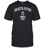 Death Jitsu Ace Of The World Bitch