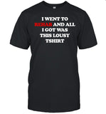 G59recordsandise I Went To Rehab And All I Got Was This Lousy T Shirt Shirts