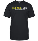 End Als 4 Lou T Shirt