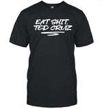 Andrea Grimes Eat Shit Ted Cruz Tee