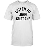 John Coltrane Listen To John Coltrane Embroidered Champion Shirt