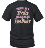 Foos Gone Wild Store You Call Me A Torta He Calls Me His Pan Dulce Shirt